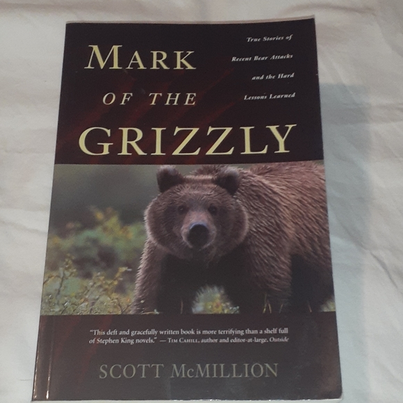 Mark of the Grizzly Book Stories of Bear Attacks